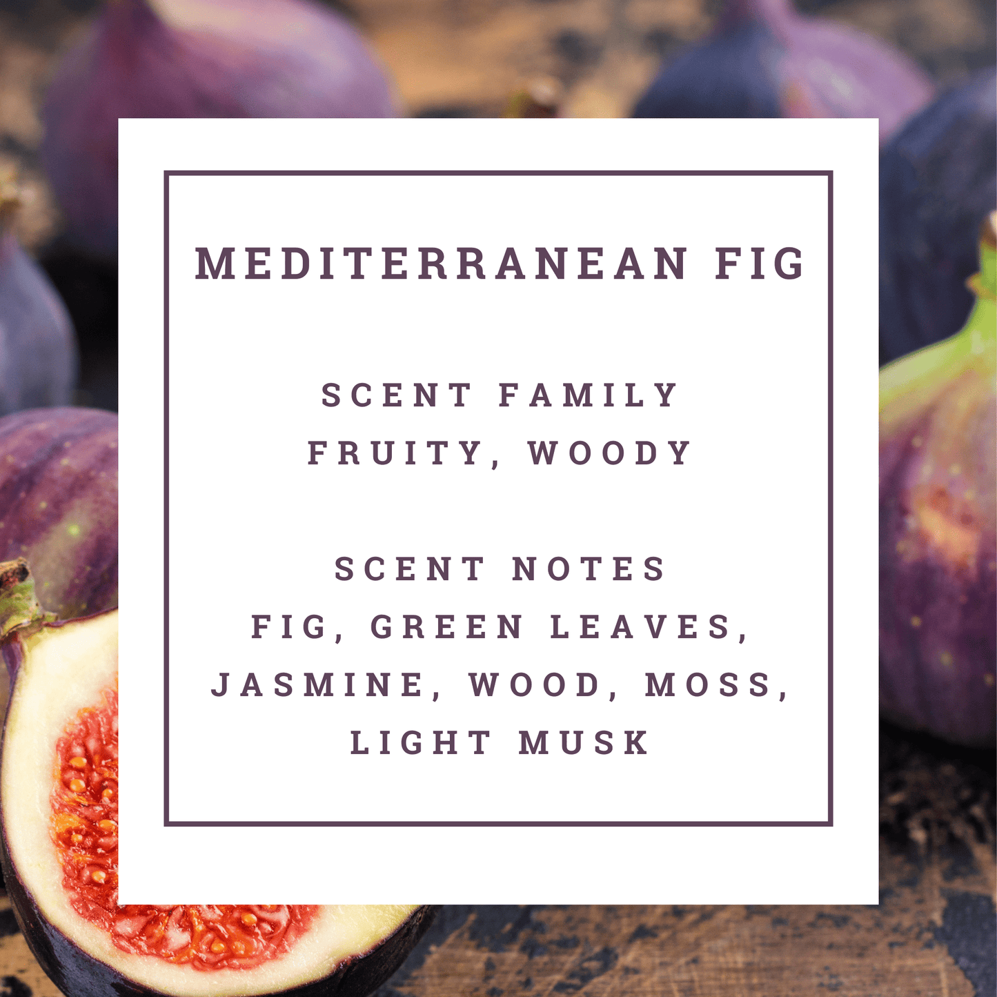 Text about Mediterranean fig scent with figs in the background