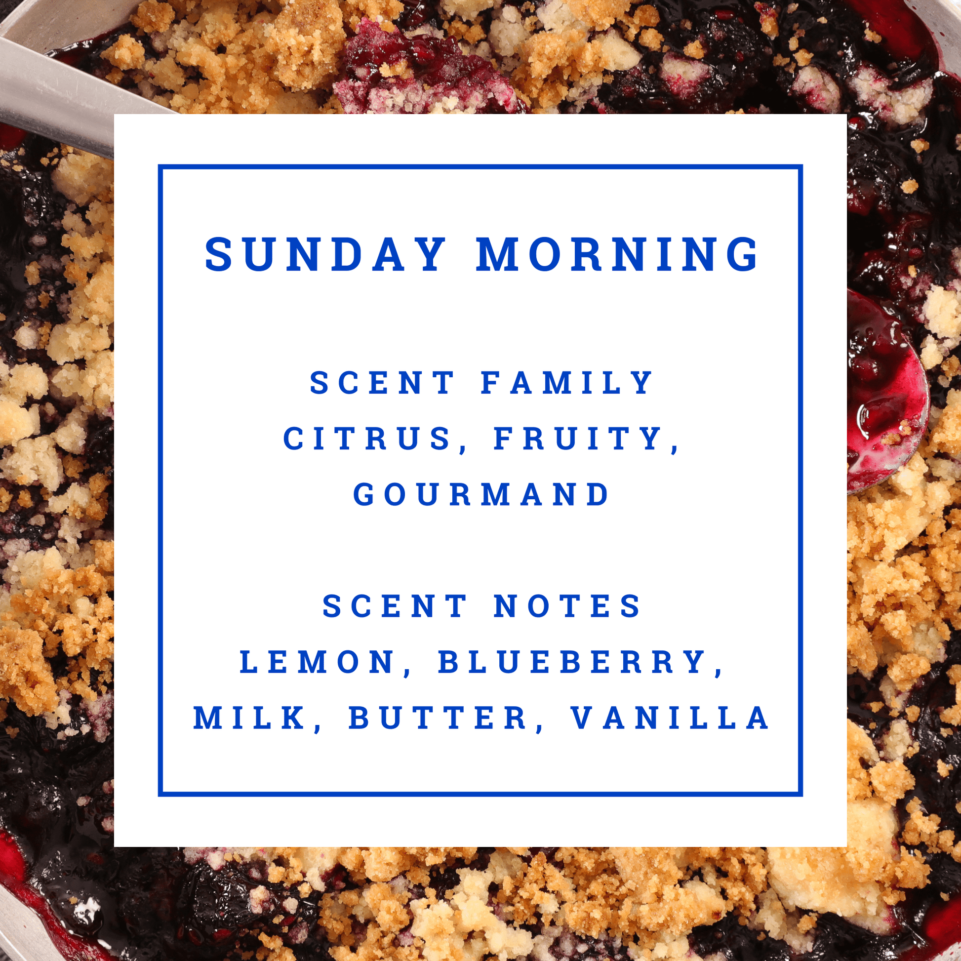 Blueberry crumble pie with text overlay describing 'Sunday Morning' fragrance.