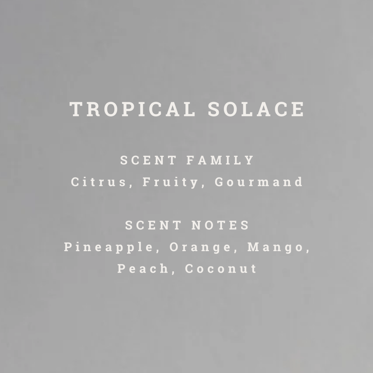 Scent notes of Mitala Candle Co.  Tropical Solace